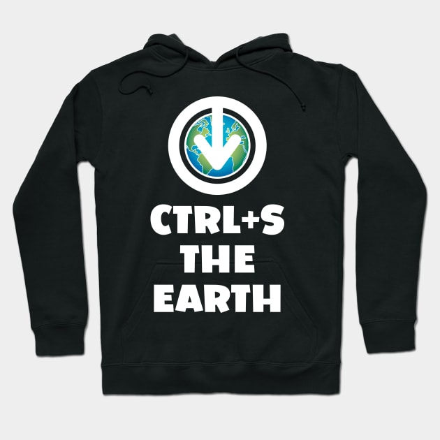 Ctrl+S the Earth - Save the Earth design with download/save iconography over a globe of the world Hoodie by RobiMerch